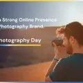 World Photography Day: The Ultimate Guide to Boosting Your Brand’s Online Presence